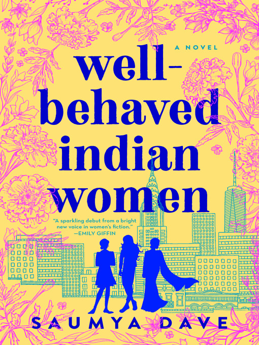 Title details for Well-Behaved Indian Women by Saumya Dave - Wait list